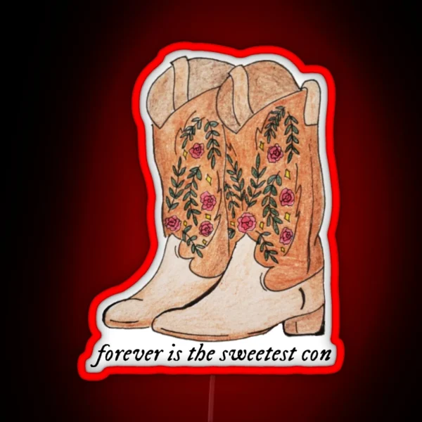 Forever Is The Sweetest Con Cowboy Boot Design RGB Neon Sign