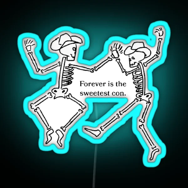 Forever Is The Sweetest Con Cowboy Skeletons RGB Neon Sign