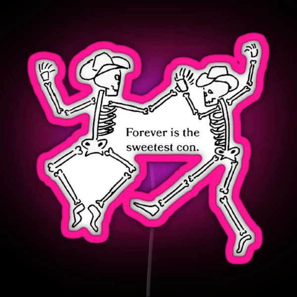 Forever Is The Sweetest Con Cowboy Skeletons RGB Neon Sign