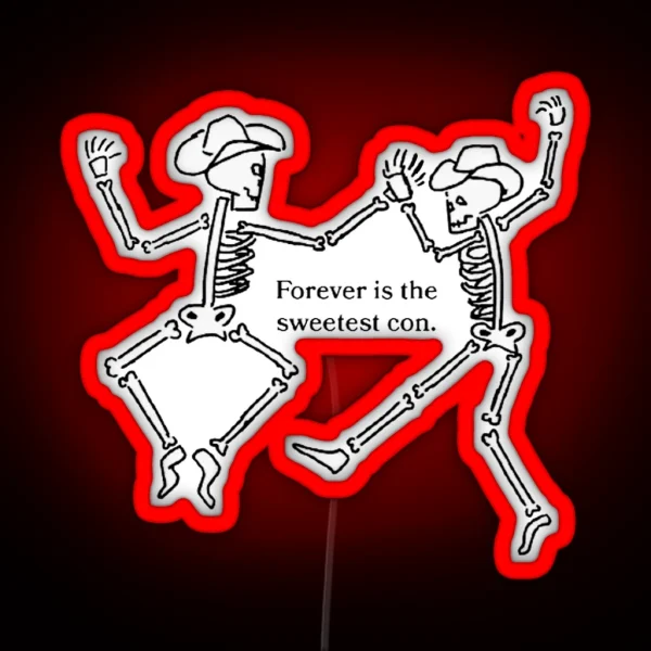 Forever Is The Sweetest Con Cowboy Skeletons RGB Neon Sign