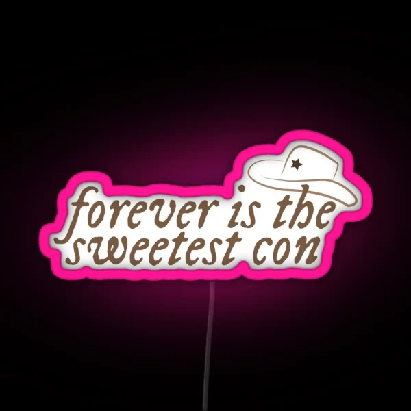 Forever Is The Sweetest Con RGB Neon Sign
