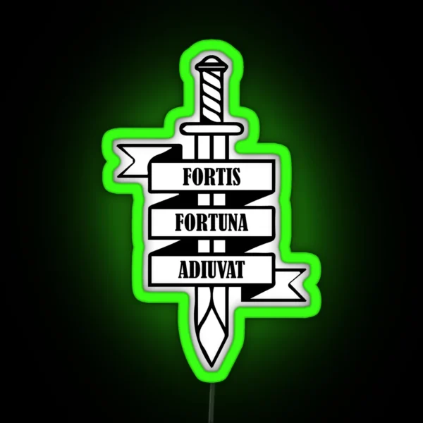FORTIS FORTUNA ADIUVAT RGB Neon Sign