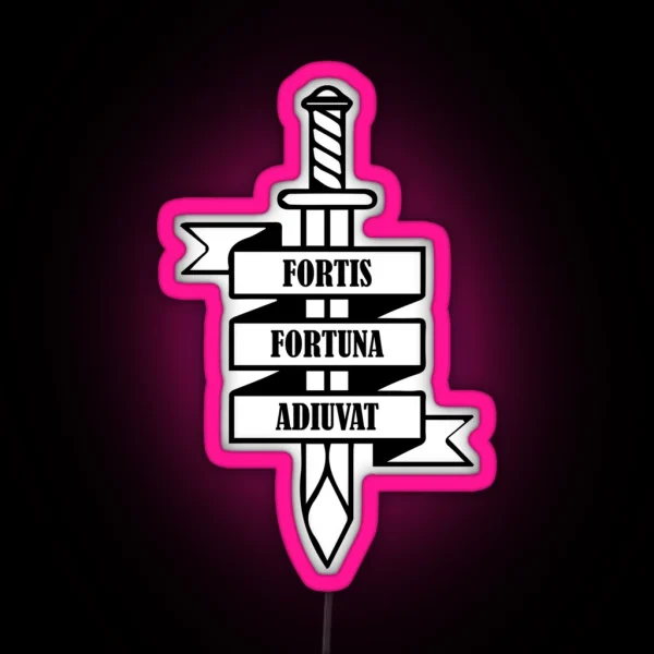 FORTIS FORTUNA ADIUVAT RGB Neon Sign