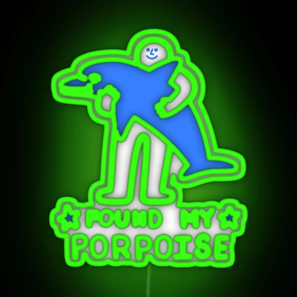Found My Porpoise RGB Neon Sign