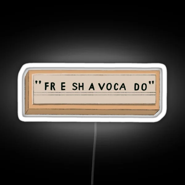 Fr E Sh A Voca Do RGB Neon Sign