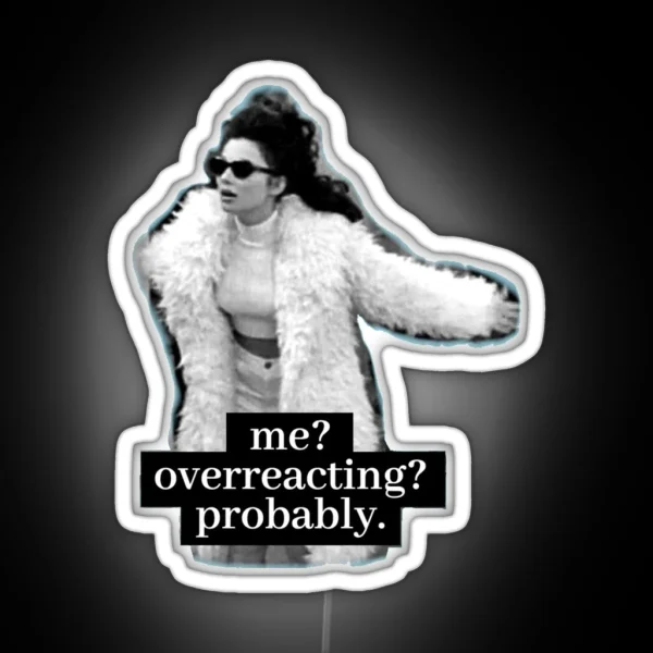Fran Fine Overreacting RGB Neon Sign