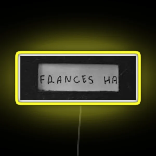 Frances Ha Name Tag RGB Neon Sign