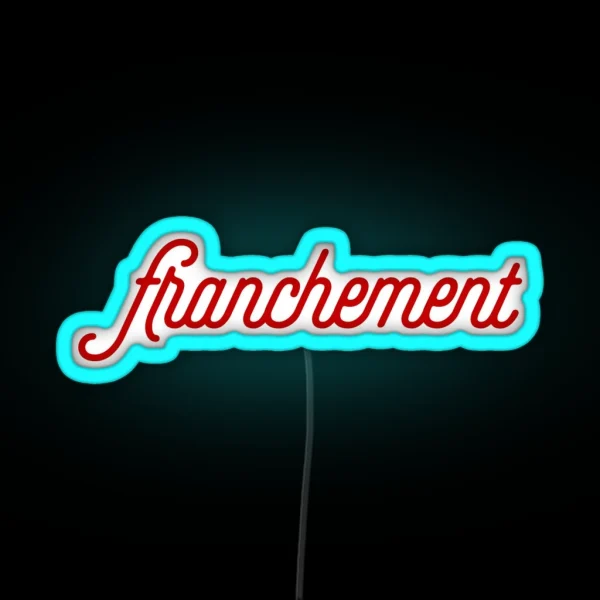 Franchement French Slang For To Be Honest RGB Neon Sign