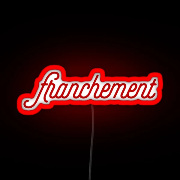 Franchement French Slang For To Be Honest RGB Neon Sign