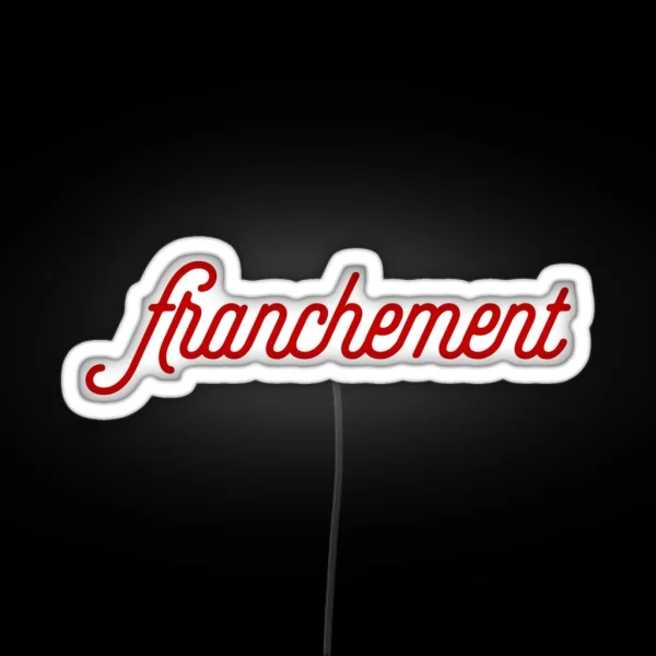 Franchement French Slang For To Be Honest RGB Neon Sign