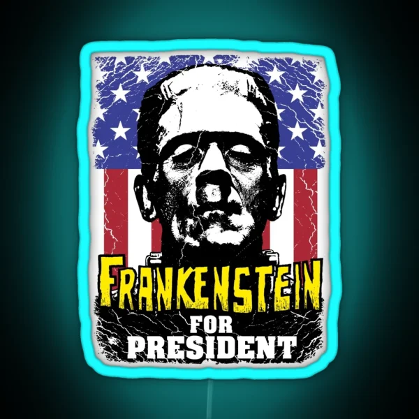 FRANKENSTEIN FOR PRESIDENT RGB Neon Sign