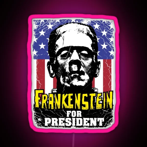 FRANKENSTEIN FOR PRESIDENT RGB Neon Sign