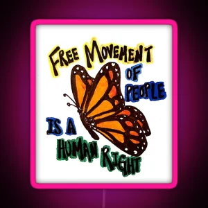 Free Movement Of People Is A Human Right Color RGB Neon Sign