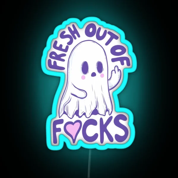Fresh Out Of Fucks Ghost RGB Neon Sign