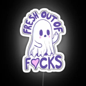 Fresh Out Of Fucks Ghost RGB Neon Sign