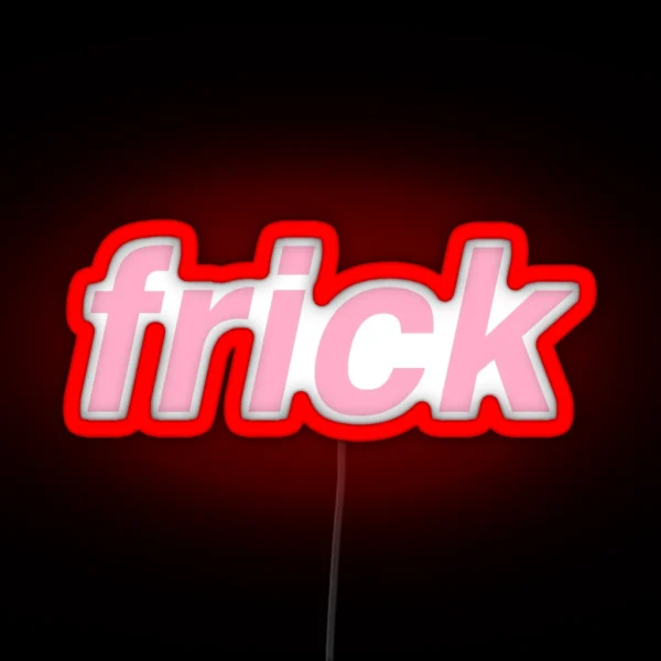 Frick RGB Neon Sign
