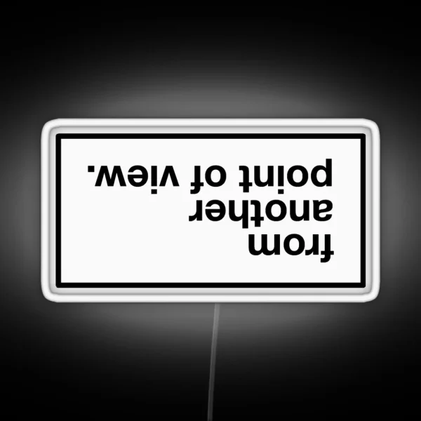From Another Point Of View RGB Neon Sign