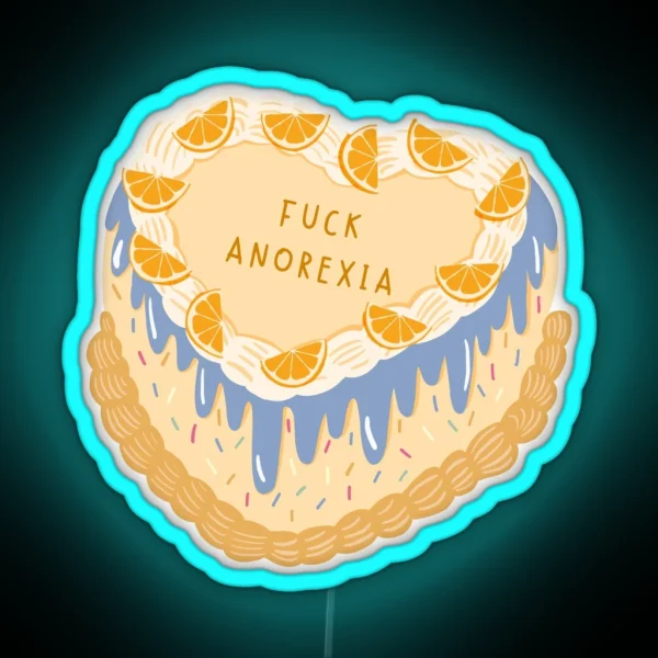 Fuck Anorexia Cake Led RGB Neon Sign