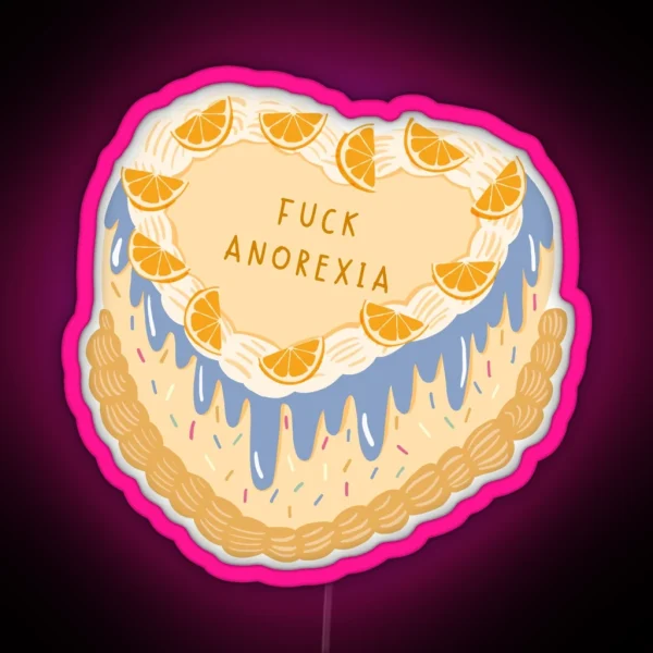 Fuck Anorexia Cake Led RGB Neon Sign