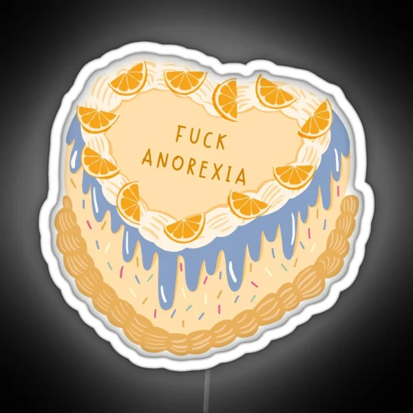 Fuck Anorexia Cake Led RGB Neon Sign