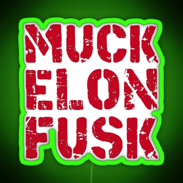 Fuck Elon Musk Muck Elon Fusktesla Bumper RGB Neon Sign