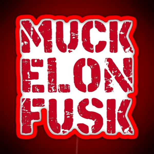 Fuck Elon Musk Muck Elon Fusktesla Bumper RGB Neon Sign