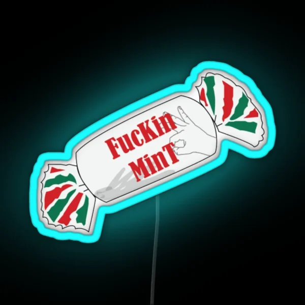 Fuckin Mint RGB Neon Sign