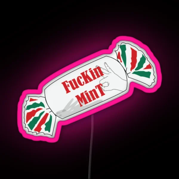 Fuckin Mint RGB Neon Sign