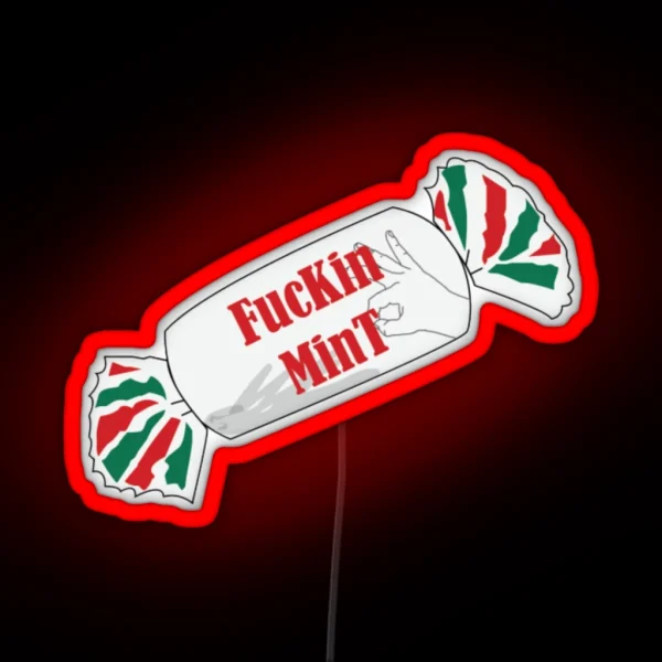 Fuckin Mint RGB Neon Sign
