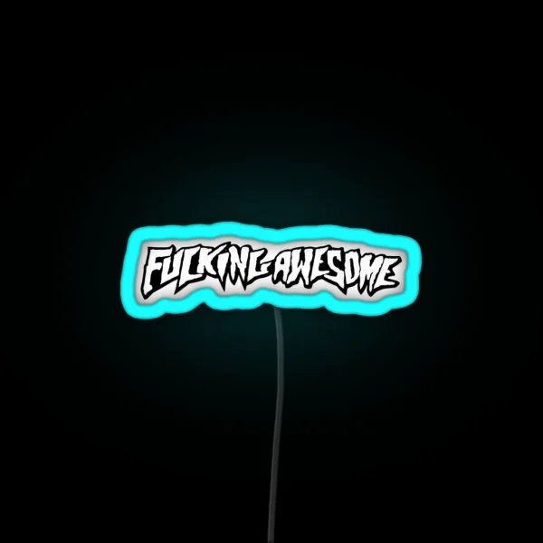 FUCKING AWESOME RGB Neon Sign