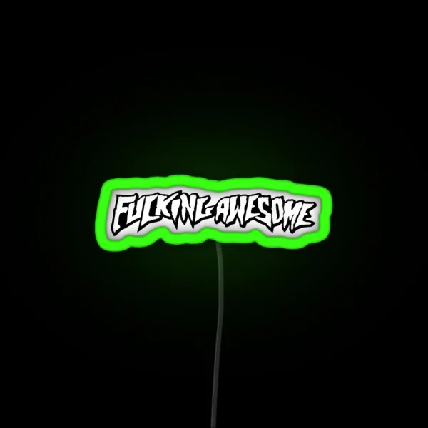 FUCKING AWESOME RGB Neon Sign