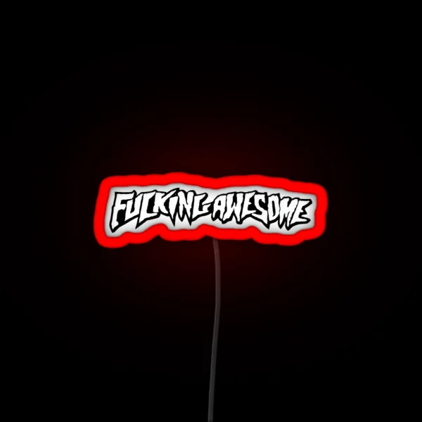 FUCKING AWESOME RGB Neon Sign