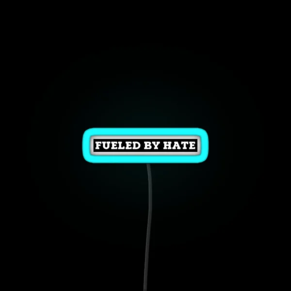 Fueled By Hate RGB Neon Sign