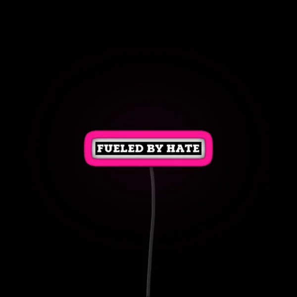 Fueled By Hate RGB Neon Sign