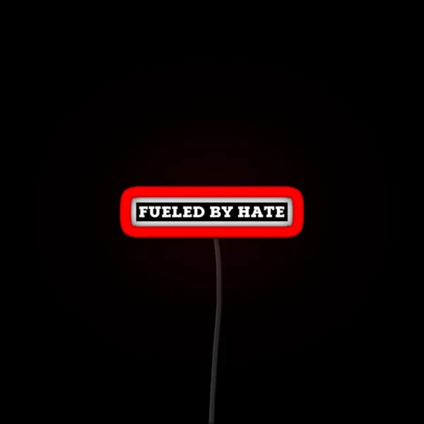 Fueled By Hate RGB Neon Sign