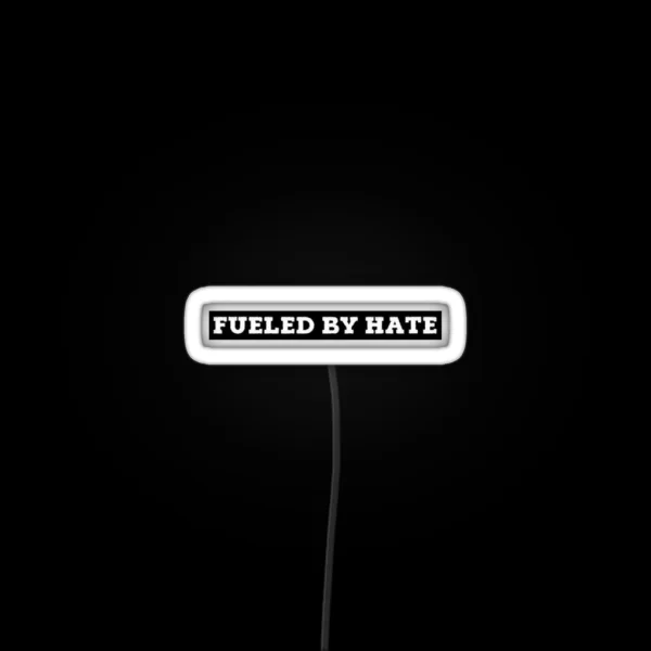 Fueled By Hate RGB Neon Sign