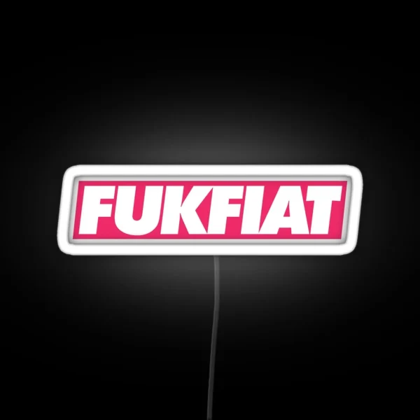 Fuk Fiat RGB Neon Sign