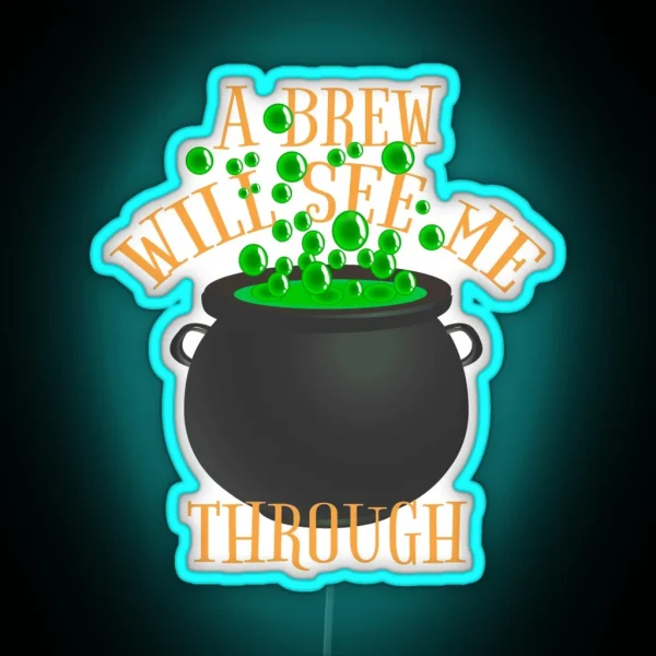 Fun A Brew Will See Me Through Great Drinking Design RGB Neon Sign