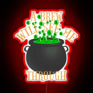 Fun A Brew Will See Me Through Great Drinking Design For Halloween RGB Neon Sign