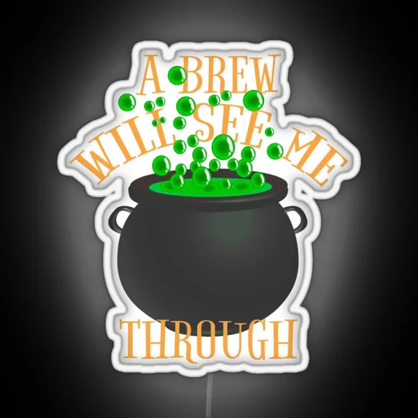 Fun A Brew Will See Me Through Great Drinking Design RGB Neon Sign