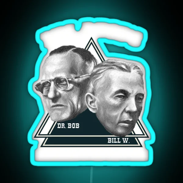 Funny AA NA Addiction Recovery Sobriety Bill And Bob S RGB Neon Sign