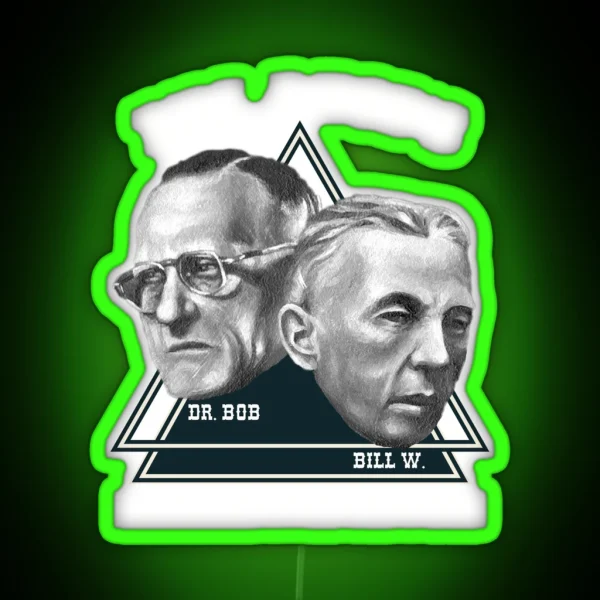 Funny AA NA Addiction Recovery Sobriety Bill And Bob S RGB Neon Sign