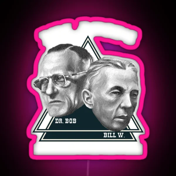 Funny AA NA Addiction Recovery Sobriety Bill And Bob S RGB Neon Sign