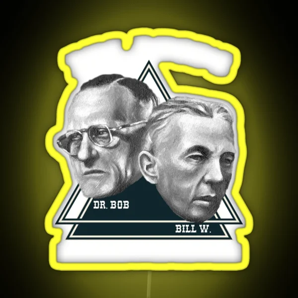 Funny AA NA Addiction Recovery Sobriety Bill And Bob S RGB Neon Sign