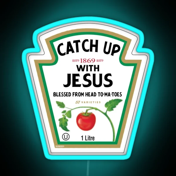 Funny Catch Up With Jesus Ketchup Christian Joke RGB Neon Sign