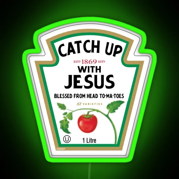 Funny Catch Up With Jesus Ketchup Christian Joke RGB Neon Sign