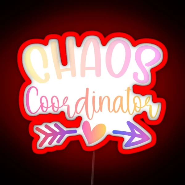 Funny Colorful Chaos Coordinator RGB Neon Sign