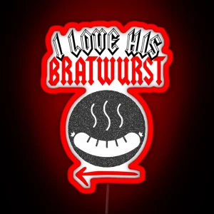 Funny Couple Octoberfest Quote I Love His Bratwurst For Lover RGB Neon Sign