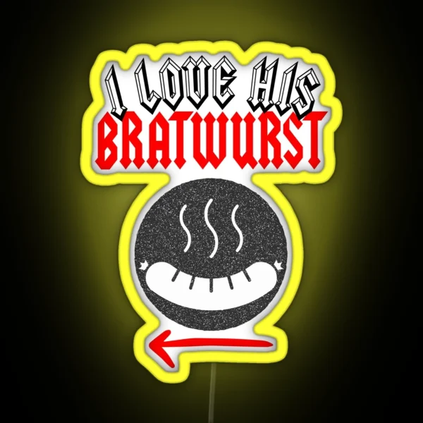 Funny Couple Octoberfest Quote I Love His Bratwurst For Lover RGB Neon Sign