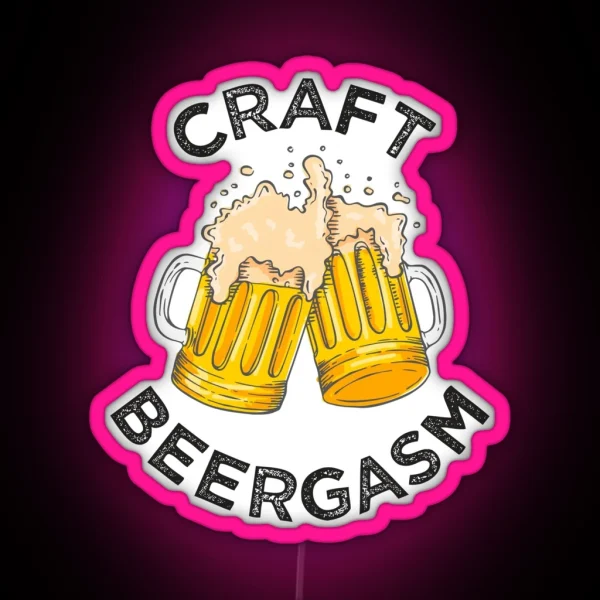 Funny Craft Beer Drinking Beergasm RGB Neon Sign